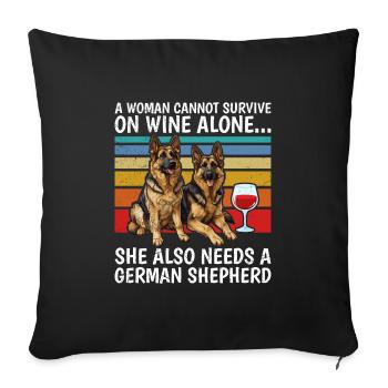 Schäferhund Woman can't Survive with Wine alone - Sofakissenbezug 45 x 45 cm - Schwarz - Vorne