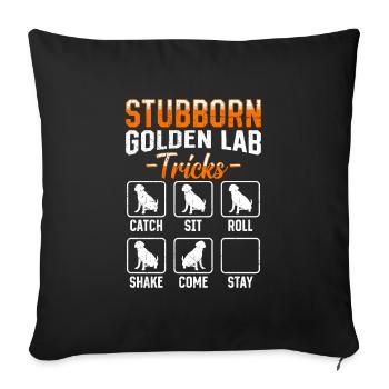Labrador Stur STUBBORN GOLDEN LAB TRICKS Labrador - Sofa pillowcase 17,3'' x 17,3'' (45 x 45 cm) - black - Front