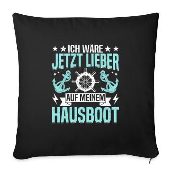 Houseboat captain Boat owner Boat license for - Sofa pillowcase 17,3'' x 17,3'' (45 x 45 cm) - black - Front