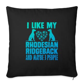 Ridgeback Dog LIKE MY RHODESIAN RIDGEBACK Funny - Sofa pillowcase 17,3'' x 17,3'' (45 x 45 cm) - black - Front