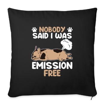 French Bulldog Nobody Said I Was Emission - Sofa pillowcase 17,3'' x 17,3'' (45 x 45 cm) - black - Front