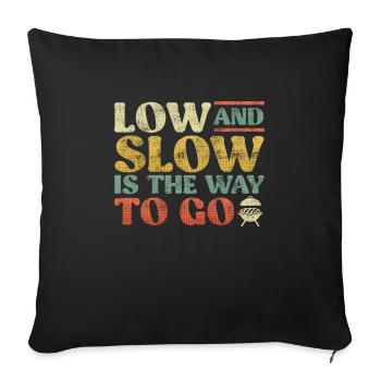 Meat lovers LOW AND SLOW THE WAY TO GO - Sofa pillowcase 17,3'' x 17,3'' (45 x 45 cm) - black - Front
