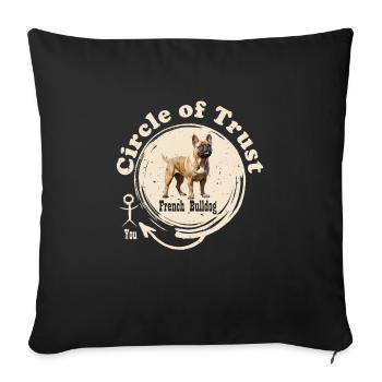 Frenchie Owner CIRCLE OF TRUST Funny Bull - Sofa pillowcase 17,3'' x 17,3'' (45 x 45 cm) - black - Front