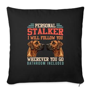 Rhodesian Ridgeback PERSONAL STALKER Drôle - Housse de coussin décorative 45 x 45 cm - noir - Devant