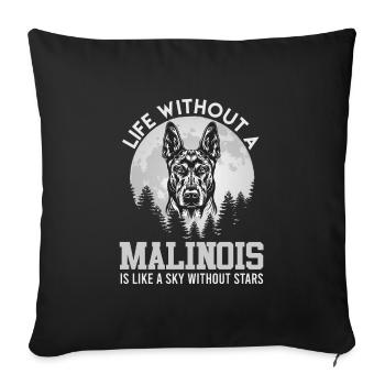 Belgian Shepherd A LIFE WITHOUT MALINOIS - Sofa pillowcase 17,3'' x 17,3'' (45 x 45 cm) - black - Front