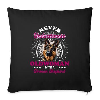 Dog Grandma NEVER UNDERESTIMATE AN OLD WOMAN GERMAN - Sofa pillowcase 17,3'' x 17,3'' (45 x 45 cm) - black - Front