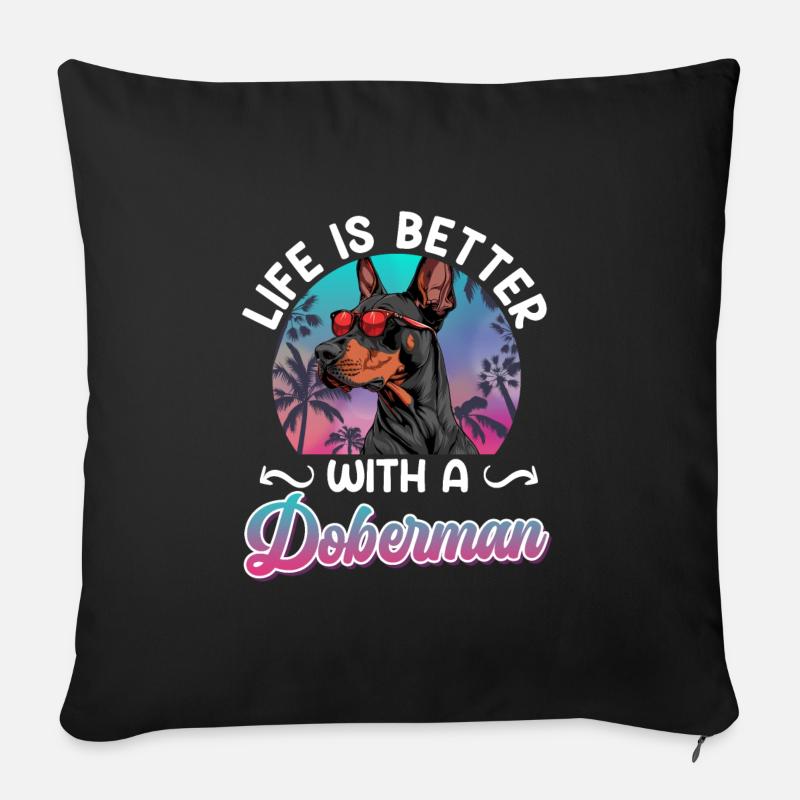 Doberman owner LIFE IS BETTER WITH A DOBERMAN - Sofa pillowcase 17,3'' x 17,3'' (45 x 45 cm) - black