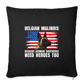 BELGIAN MALINOIS GERMAN SHEPHERDS NEED HEROS TOO - Sofa pillowcase 17,3'' x 17,3'' (45 x 45 cm) - black - Front