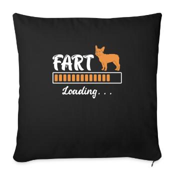 French Bulldog FART Loading... Fun - Sofa pillowcase 17,3'' x 17,3'' (45 x 45 cm) - black - Front