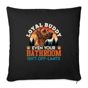 Rhodesian Ridgeback LOYAL BUDDY EVEN THE BATHROOM - Sofa pillowcase 17,3'' x 17,3'' (45 x 45 cm) - black - Front