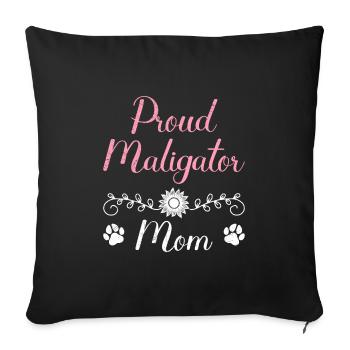 Belgischer Schäferhund PROUD MALIGATOR MOM - Sofakissenbezug 45 x 45 cm - Schwarz - Vorne