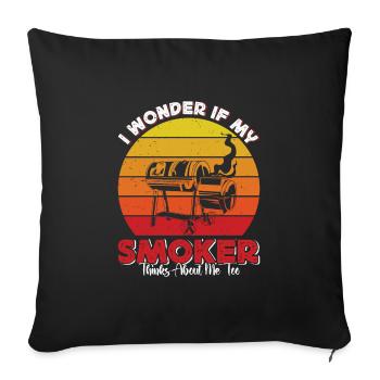 BARBECUE I WONDER IF MY SMOKER THINKS ABOUT ME - Sofa pillowcase 17,3'' x 17,3'' (45 x 45 cm) - black - Front