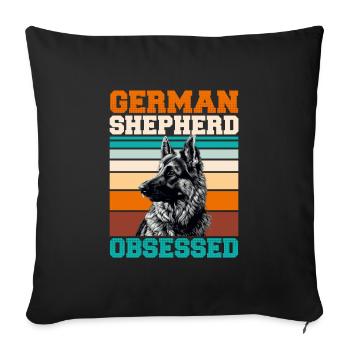 GERMAN SHEPHERD OBSESSED German Shepherd Owner - Sofa pillowcase 17,3'' x 17,3'' (45 x 45 cm) - black - Front