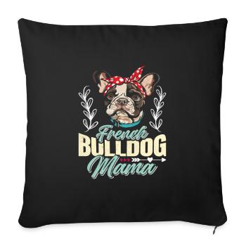 Dog Mom FRENCH BULLDOG MOM Dog Owner - Sofa pillowcase 17,3'' x 17,3'' (45 x 45 cm) - black - Front