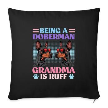 Doberman BEING A DOBERMAN GRANDMA IS RUFF - Sofa pillowcase 17,3'' x 17,3'' (45 x 45 cm) - black - Front