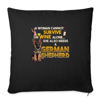 Deutscher Schäferhund WOMAN CANNOT SURVIVE ON WINE - Sofakissenbezug 45 x 45 cm - Schwarz - Vorne