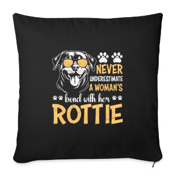 Rottweiler NEVER UNDERESTIMATE A WOMEN'S BOND WITH - Sofa pillowcase 17,3'' x 17,3'' (45 x 45 cm) - black - Front