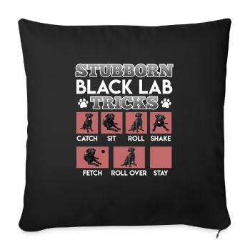 Labrador owner STUBBORN BLACK LAB TRICKS - Sofa pillowcase 17,3'' x 17,3'' (45 x 45 cm) - black - Front