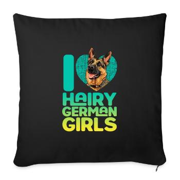German Shepherd I LOVE HAIRY GERMAN GIRLS - Sofa pillowcase 17,3'' x 17,3'' (45 x 45 cm) - black - Front