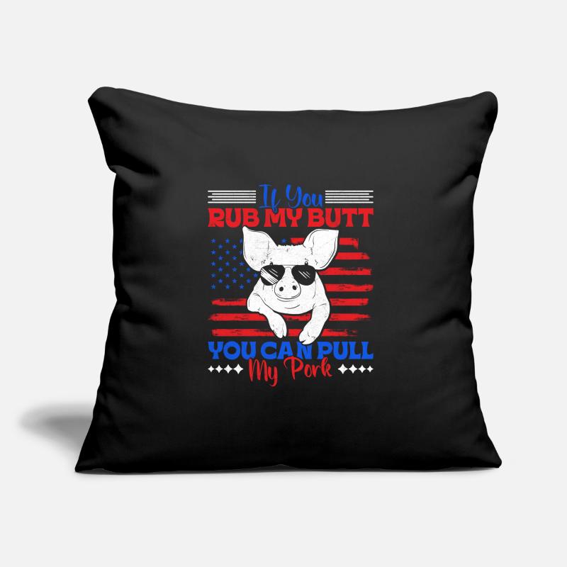 Grilling IF YOU RUB MY BUTT YOU CAN PULL MY PORK Sofa pillowcase 17,3'' x 17,3'' (45 x 45 cm)