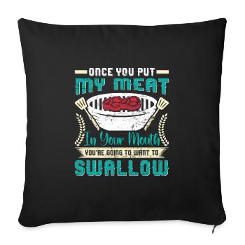 Grillparty UNE FOIS QUE TU AS MIS MA VIANDE DANS TA BOUCHE BBQ - Housse de coussin décorative 45 x 45 cm - noir - Devant