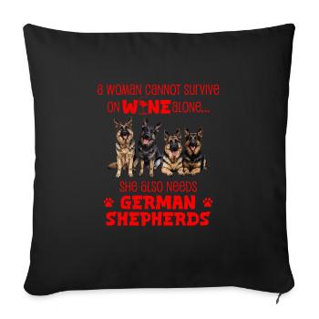 Deutscher Schäferhund WOMAN CANNOT SURVIVE ON WINE - Sofakissenbezug 45 x 45 cm - Schwarz - Vorne