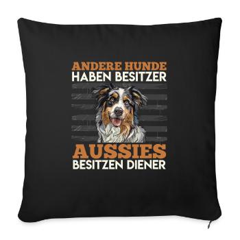 Aussie OTHER DOGS HAVE OWNERS AUSSIES HAVE - Sofa pillowcase 17,3'' x 17,3'' (45 x 45 cm) - black - Front