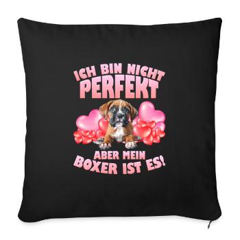 Dog mom I'M NOT PERFECT BUT MY BOXER IS - Sofa pillowcase 17,3'' x 17,3'' (45 x 45 cm) - black - Front
