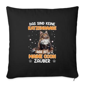 Maine Coon KEINE KATZENHAARE MAINE COON ZAUBER - Sofakissenbezug 45 x 45 cm - Schwarz - Vorne