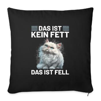 Persian Cat THIS IS NOT FAT THIS IS FUR Funny - Sofa pillowcase 17,3'' x 17,3'' (45 x 45 cm) - black - Front