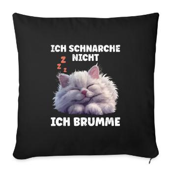 Perserkatze SCHNARCHE NICHT ICH BRUMME Lustiges - Sofakissenbezug 45 x 45 cm - Schwarz - Vorne
