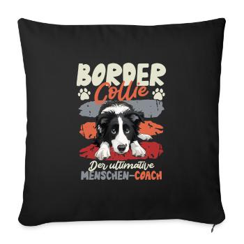 BORDER COLLIE LE COACH HUMAIN ULTIME Drôle - Housse de coussin décorative 45 x 45 cm - noir - Devant