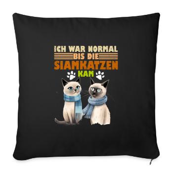 Siamese Cat Owners WAS NORMAL UNTIL THE SIAMESE CAT - Sofa pillowcase 17,3'' x 17,3'' (45 x 45 cm) - black - Front