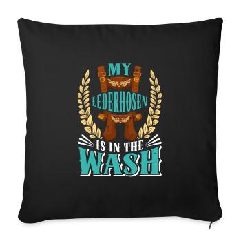 Munich folk festival MY LEDERHOSEN IS IN THE WASH - Sofa pillowcase 17,3'' x 17,3'' (45 x 45 cm) - black - Front