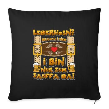 LEATHER PANTS? I DON'T NEED I AM ONLY THERE FOR DRINKING - Sofa pillowcase 17,3'' x 17,3'' (45 x 45 cm) - black - Front