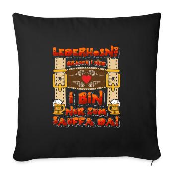 LEATHER PANTS? I DON'T NEED I AM ONLY THERE FOR DRINKING - Sofa pillowcase 17,3'' x 17,3'' (45 x 45 cm) - black - Front