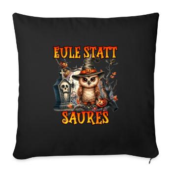 Halloween Kostüm EULE STATT SAURES Lustiges - Sofakissenbezug 45 x 45 cm - Schwarz - Vorne