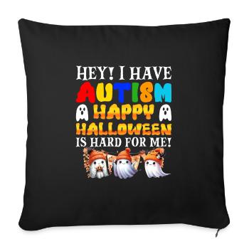 Halloween Kids HAVE AUTISM HAPPY HALLOWEEN - Sofa pillowcase 17,3'' x 17,3'' (45 x 45 cm) - black - Front