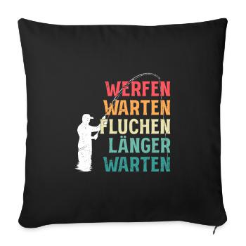 Angler WERFEN WARTEN FLUCHEN LÄNGER WARTEN - Sofakissenbezug 45 x 45 cm - Schwarz - Vorne
