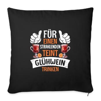 Glühwein FÜR EINEN STRAHLENDEN TEINT GLÜHWEIN - Sofakissenbezug 45 x 45 cm - Schwarz - Vorne