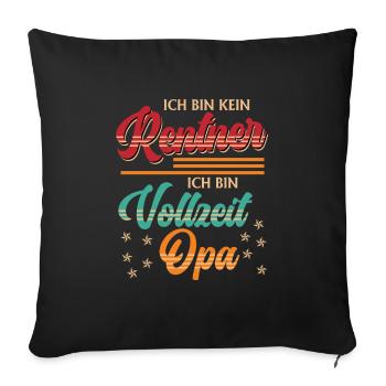 Großvater BIN KEIN RENTNER BIN VOLLZEIT OPA - Sofakissenbezug 45 x 45 cm - Schwarz - Vorne