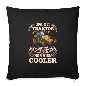OPA MIT TRAKTOR WIE EIN NORMALER OPA NUR COOLER - Sofakissenbezug 45 x 45 cm - Schwarz - Vorne