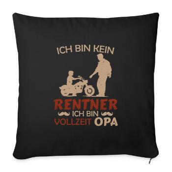 Rente BIN KEIN RENTNER BIN VOLLZEIT OPA - Sofakissenbezug 45 x 45 cm - Schwarz - Vorne