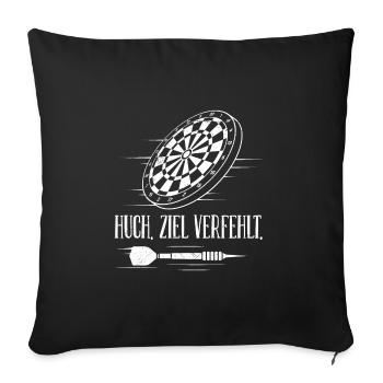Dartspieler HUCH ZIEL VERFEHLT Lustiges Darts - Sofakissenbezug 45 x 45 cm - Schwarz - Vorne