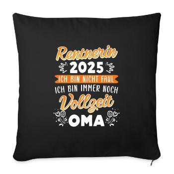 RENTNERIN 2025 BIN NICHT FAUL BIN NOCH VOLLZEIT - Sofakissenbezug 45 x 45 cm - Schwarz - Vorne
