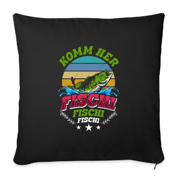 Angler KOMM HER FISCHI FISCHI FISCHI Lustiges - Sofakissenbezug 45 x 45 cm - Schwarz - Vorne