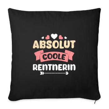 Rentnerin ABSOLUT COOLE RENTNERIN Lustiges - Sofakissenbezug 45 x 45 cm - Schwarz - Vorne