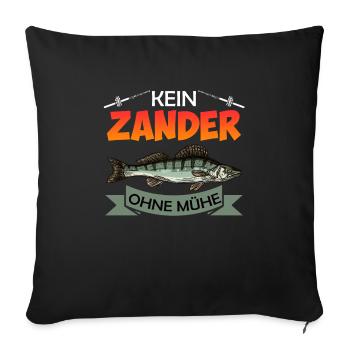 Angler KEIN ZANDER OHNE MÜHE Lustiges Zander - Sofakissenbezug 45 x 45 cm - Schwarz - Vorne