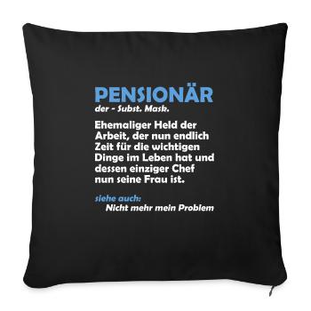 PENSIONÄR EHEMALIGER HELD DER ARBEIT Lustiges - Sofakissenbezug 45 x 45 cm - Schwarz - Vorne