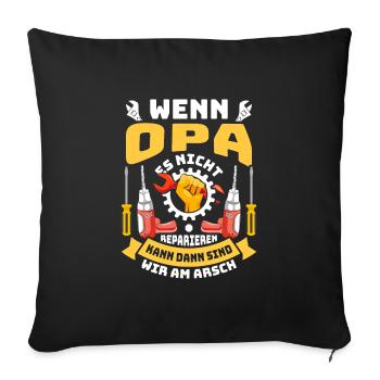 Opi WENN OPA ES NICHT REPARIEREN KANN SIND WIR AM - Sofakissenbezug 45 x 45 cm - Schwarz - Vorne